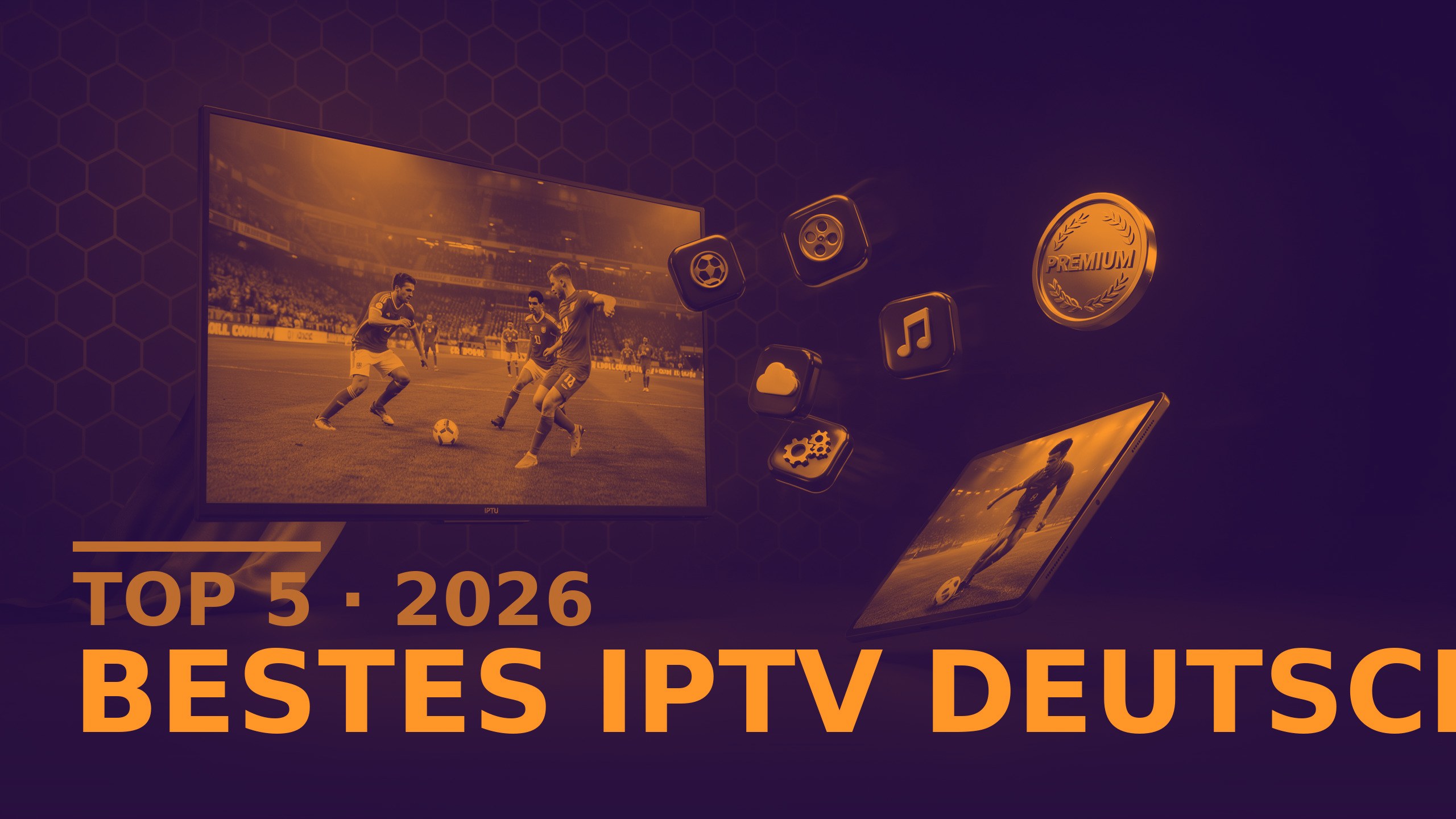 Top 4 IPTV Anbieter Deutschland 2026 – Tested & Verglichen